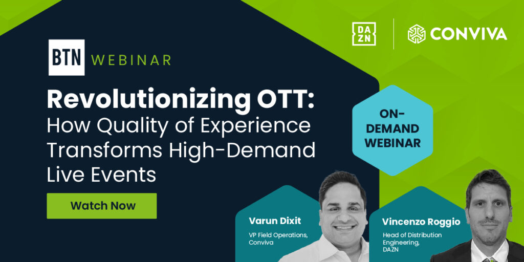 On Demand Webinar: Revolutionizing OTT – How Quality of Experience Transforms High-Demand Live Events